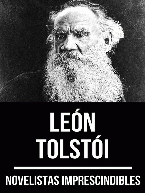 Title details for Novelistas Imprescindibles--León Tolstoi by León Tolstoi - Available